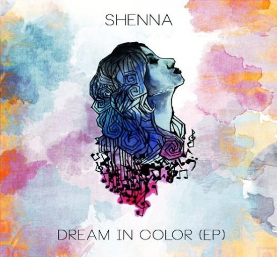 Shenna. Dream In Color: EP (2014)
