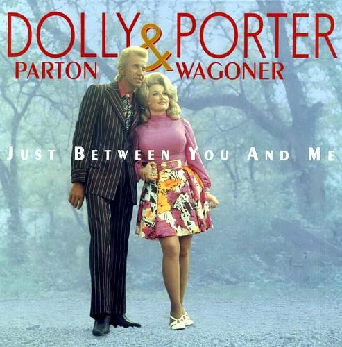Dolly Parton & Porter Wagoner. Just Between You And Me (2014)
