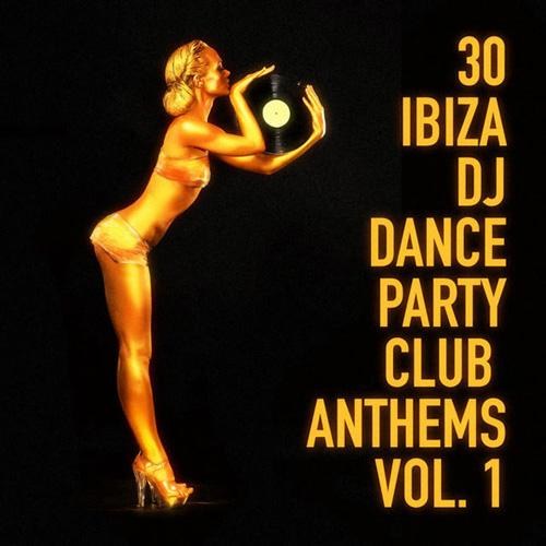 Ibiza DJ Rockerz. 30 Ibiza DJ Dance Party Club Anthems Vol. 1 (2014)