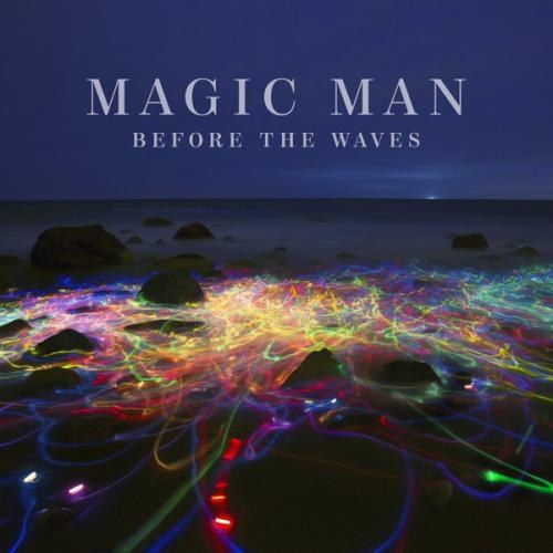 Magic Man - Before the Waves (2014)