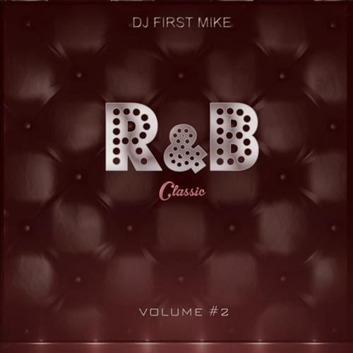 Dj First Mike. R&B Classic Vol. 2 (2014)
