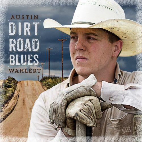Austin Wahlert. Dirt Road Blues (2014)
