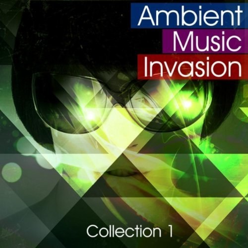 скачать Ambient music invasion (2011)