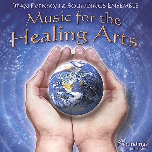 скачать Dean Evenson & Soundings Ensemble. Music for the Healing arts (2011)