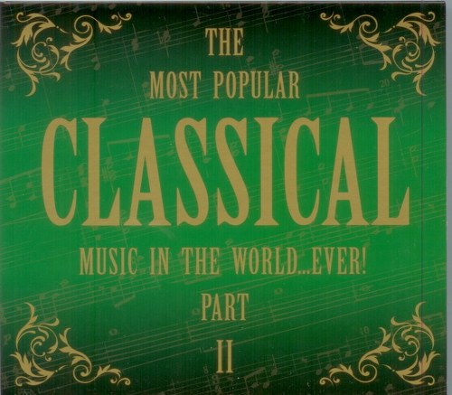 The most popular classical music in the world...Ever! Part 1-3 (2008)