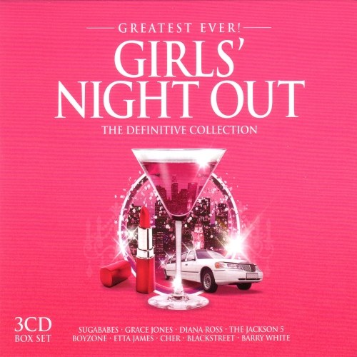 скачать Greatest Ever Girls Night Out Definitive Collection (2011)