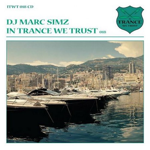 скачать In Trance We Trust 018 Mixed By DJ Marc Simz (2011)