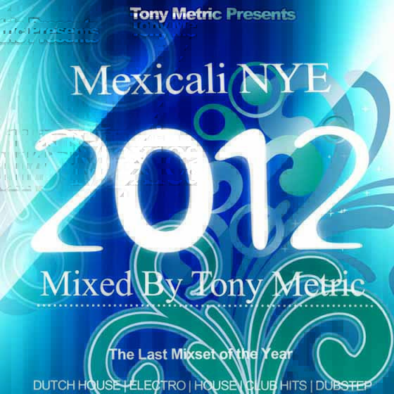 скачать New Years Eve 2012 Mixshow Mixed By Tony Metric (2011)