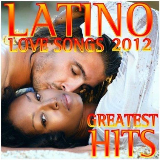 скачать Latino Love Songs: Greatest Hits (2012)