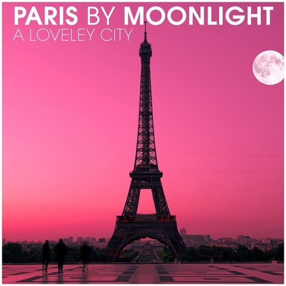 скачать Paris By Moonlight (A Lovely City) (2011)