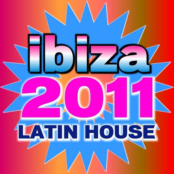 скачать Ibiza 2011 Latin House (2011)