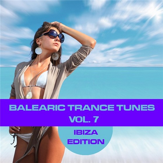 скачать Balearic Trance Tunes, Vol. 7 - Ibiza Edition (2011)