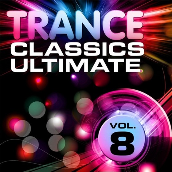 скачать Trance Classics Ultimate Vol. 8 (2011)
