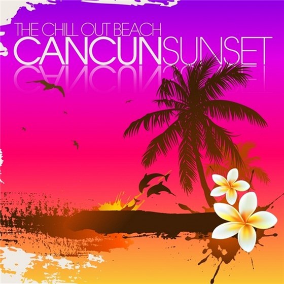 скачать The Chill Out Beach: Cancun Sunset (2012)