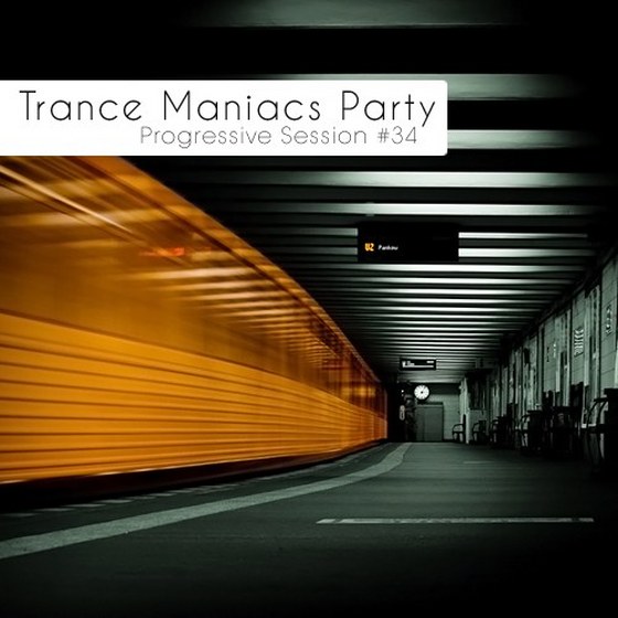 скачать Trance Maniacs Party: Progressive Session #34 (2012)
