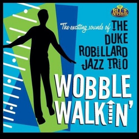 скачать альбом бесплатно The Duke Robillard Jazz Trio. Wobble Walkin (2012) FLAC, MP3