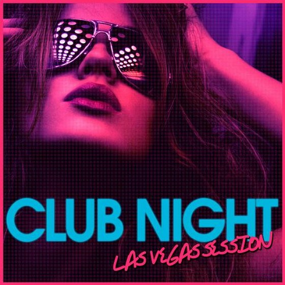 скачать Club Night: Las Vegas Session (2012)