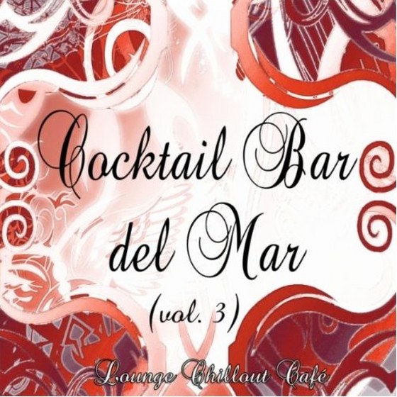 скачать Cocktail Bar del Mar: Lounge Chillout Cafe Vol. 3 (2012)