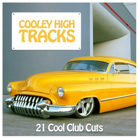 скачать Cooley High Tracks: 21 Cool Club Cuts (2012)
