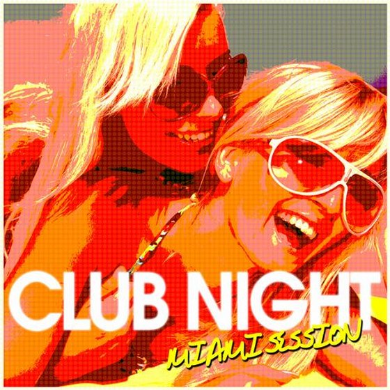 скачать Club Night: Miami Session (2012)