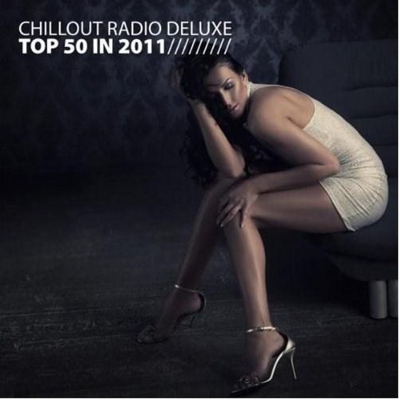 скачать Chillout Radio Deluxe: Top 50 In (2011)