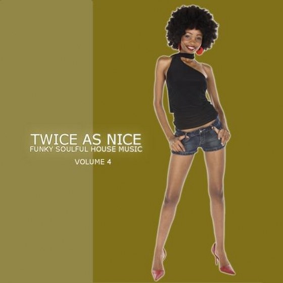 скачать Twice As Nice 4 Funky Soulful House Music (2012)