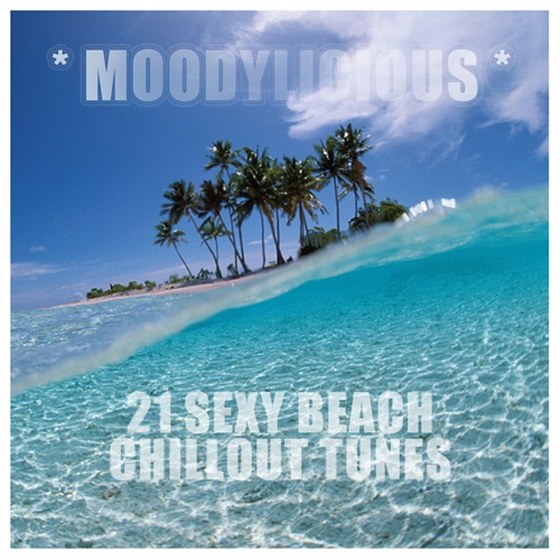 скачать Moodylicious. 21 Sexy Beach Chillout Tunes (2012)