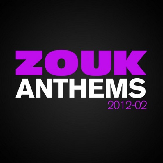 скачать Zouk Anthems Vol 2 (2012)