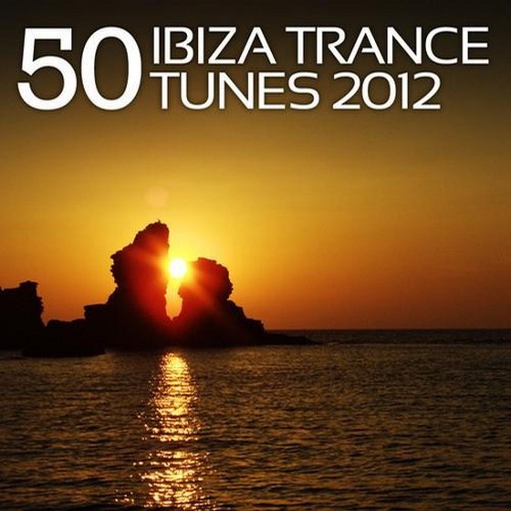 скачать 50 Ibiza Trance Tunes (2012)