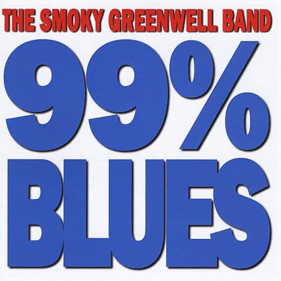 скачать The Smoky Greenwell Band. 99% Blues (2012)