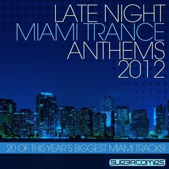 скачать Late Night Miami Trance Anthems (2012)