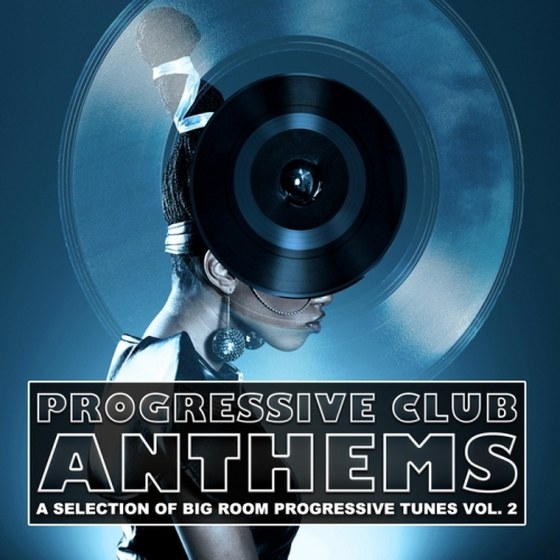 скачать Progressive Club Anthems: A Selection of Big Room Progressive Tunes Vol 2 (2012)