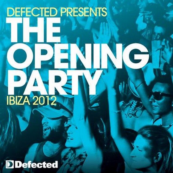 скачать Defected Presents The Opening Party Ibiza (2012)