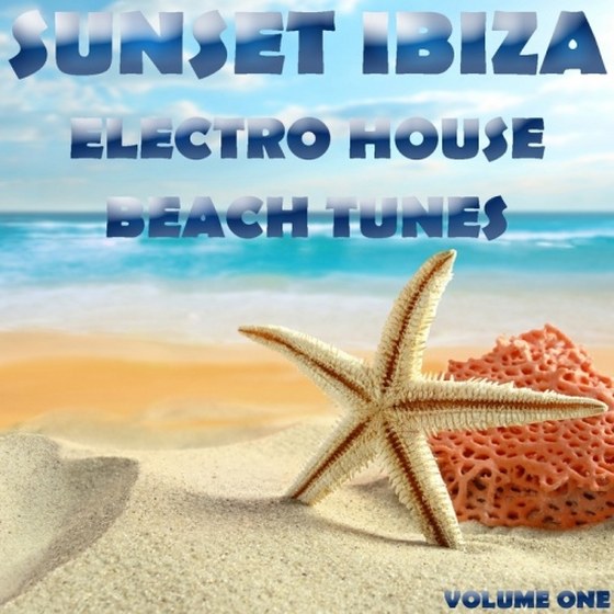 скачать Sunset Ibiza, Electro House Beach Tunes Vol. 1 (2012)