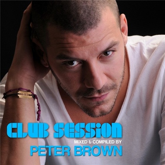 скачать Club Session Presented By Peter Brown (2012)