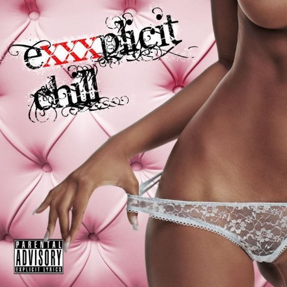 СКАЧАТЬ E XXX plicit chill (2012)