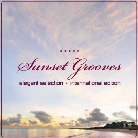 скачать Sunset Grooves: Elegant Selection, International Edition (2012)
