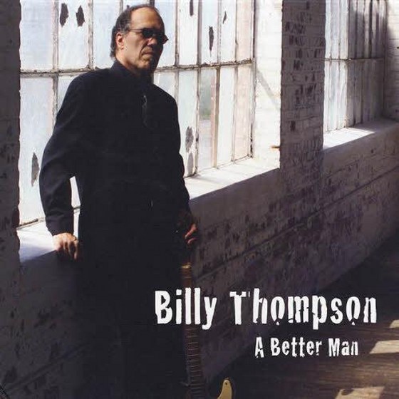 скачать Billy Thompson. A Better Man (2012)