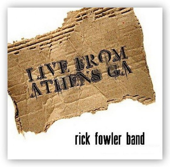 скачать Rick Fowler Band. Live from Athens GA (2012)