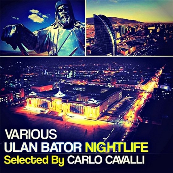 скачать Ulan Bator Nightlife selected by Carlo Cavalli (2012)