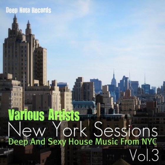 скачать New York Sessions Vol.3: Deep and Sexy House Music From Nyc (2012)