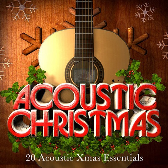 скачать Kings Of Acoustic. Acoustic Christmas Classics: 20 Acoustic Xmas Lounge Essentials (2012)