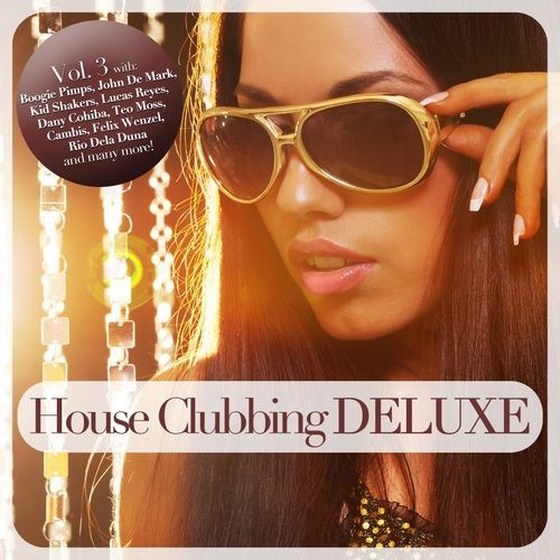 скачать House Clubbing Deluxe Vol.3 (2012)