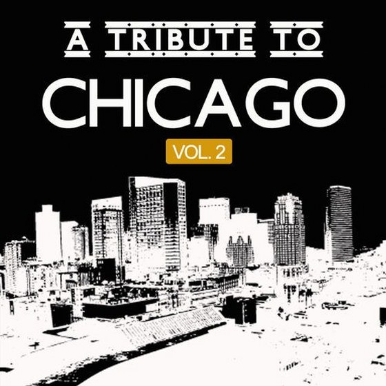 скачать A Tribute to Chicago Vol.2 (2012)