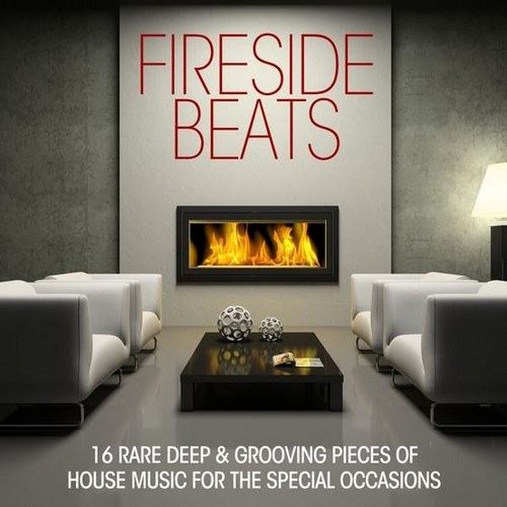 скачать Fireside Beats: 16 Deep & Grooving Pieces of House Music for the Special Occations (2012)