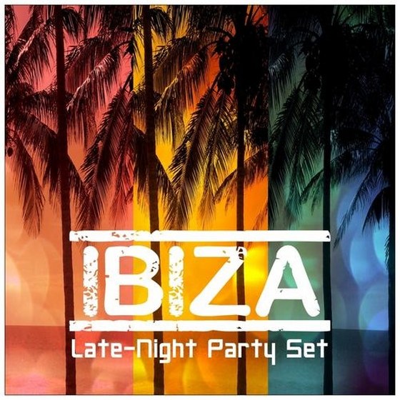 скачать Ibiza Late-Night Party Set (2012)