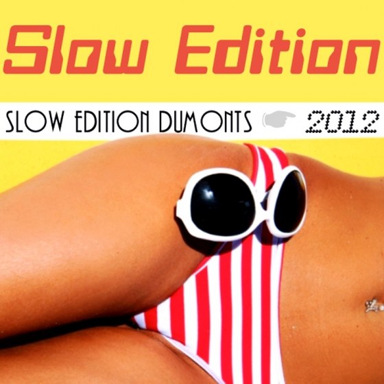 скачать Slow Edition Dumonts (2012)