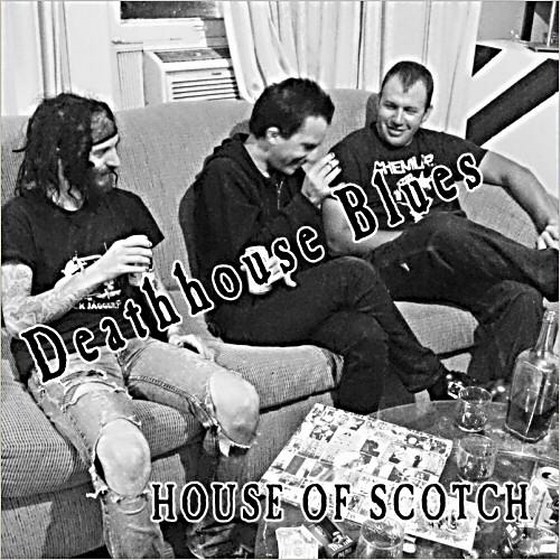 скачать Deathhouse Blues. House Of Scotch (2012)