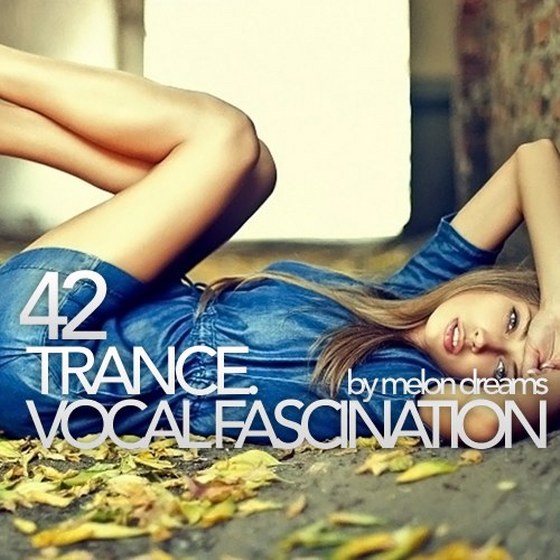 скачать Trance. Vocal Fascination 42 (2013)