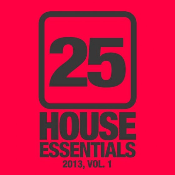 скачать 25 House Essentials 2013 Vol.1 (2013)